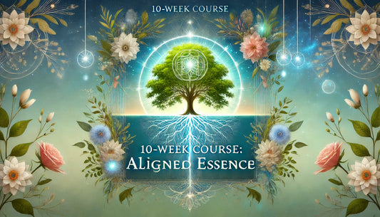 Aligned Essence -  Empowering You To Prioritize Yourself 10 week self- paced course